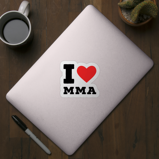 I love mma by richercollections